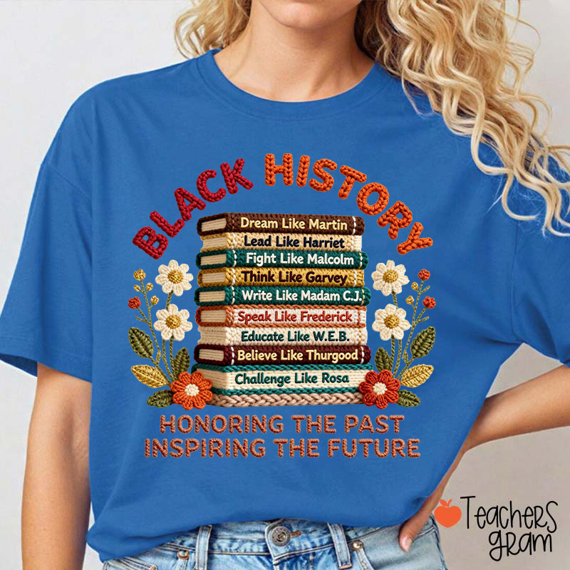 Faux Yarn Black History Honoring The Past Inspiring The Future Teacher T-Shirt
