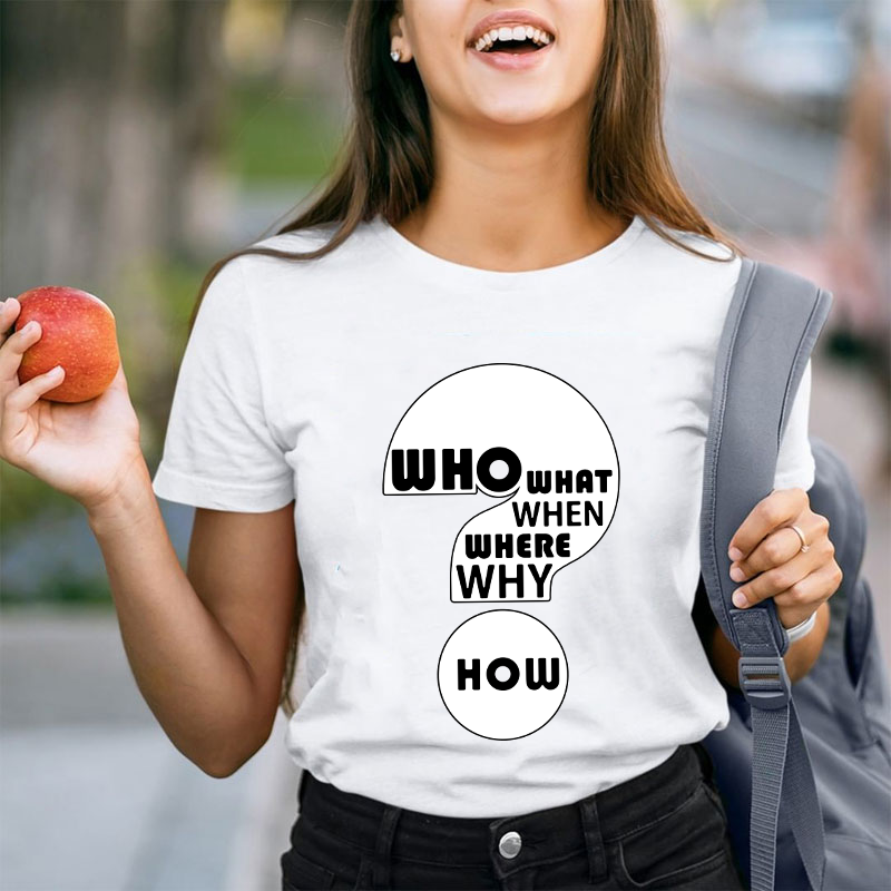 Who What When Where Why How Teacher T-Shirt