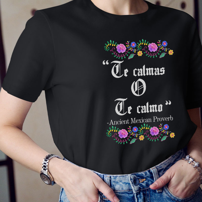 Te Calmas O Te Calmo Spanish Teacher T-Shirt