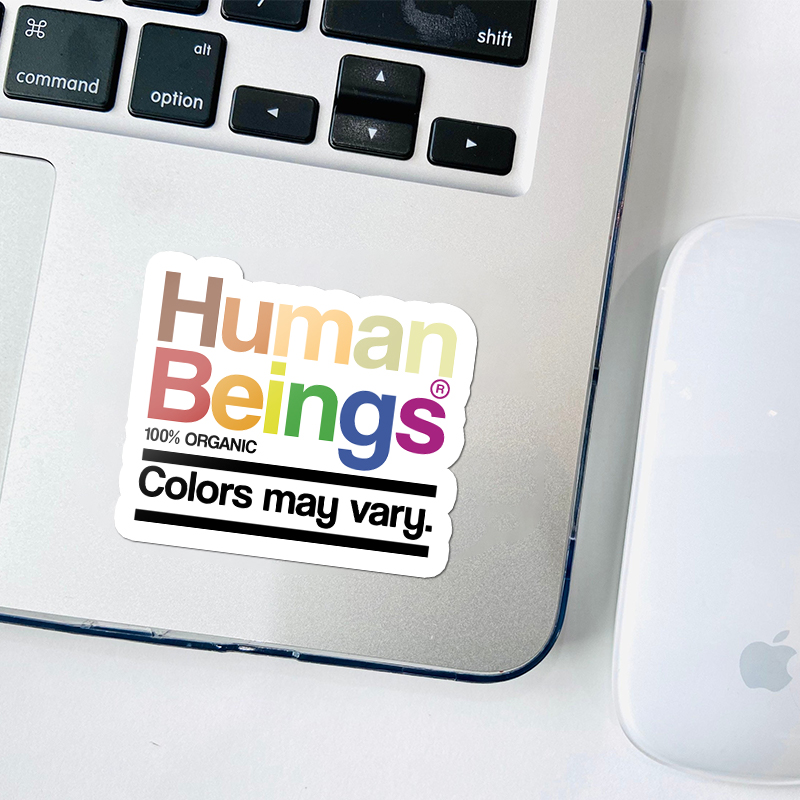 Human Beings Colors May Vary Teacher Stickers