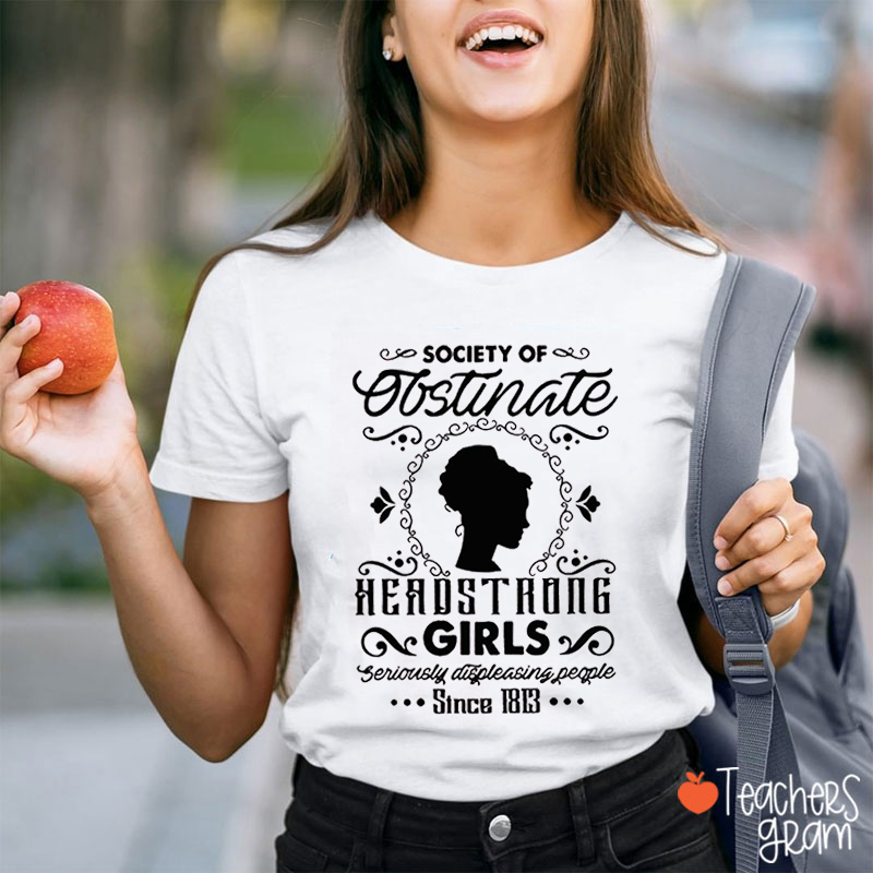 Society Of Obstinate Headstrong Girls Jane Austen Teacher T-Shirt