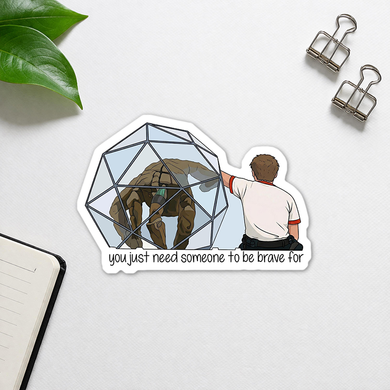 You Just Need Someone To Be Brave For Teacher Stickers