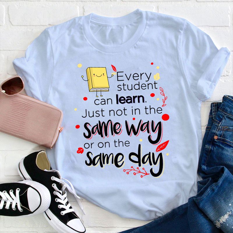 Every Student Can Learn Teacher T-Shirt