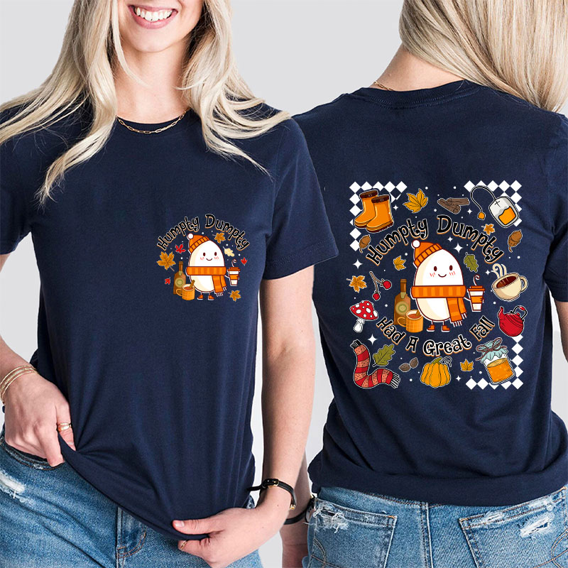 Humpty Dumpty Had A Great Fall Teacher Two Sided T-Shirt