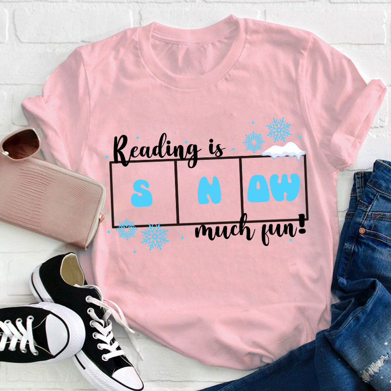 Reading Is Snow Much Fun Teacher T-Shirt