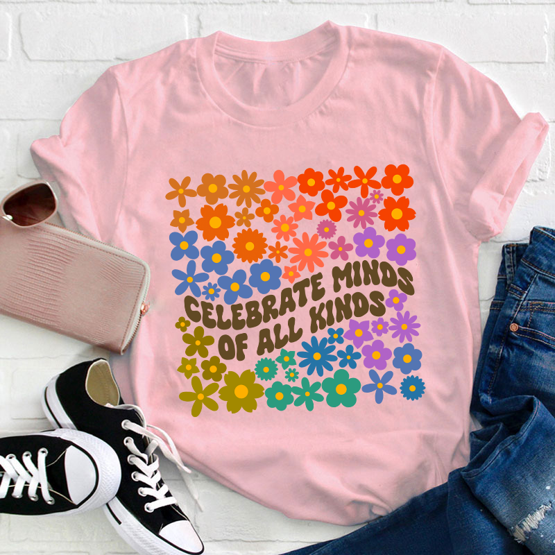 Celebrate Minds Of All Kinds Teacher T-Shirt