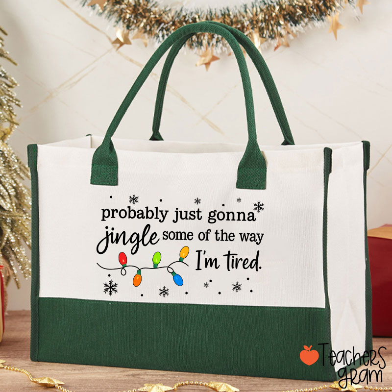 Probably Just Gonna Jingle Snowflake Teacher Cotton Tote Bag