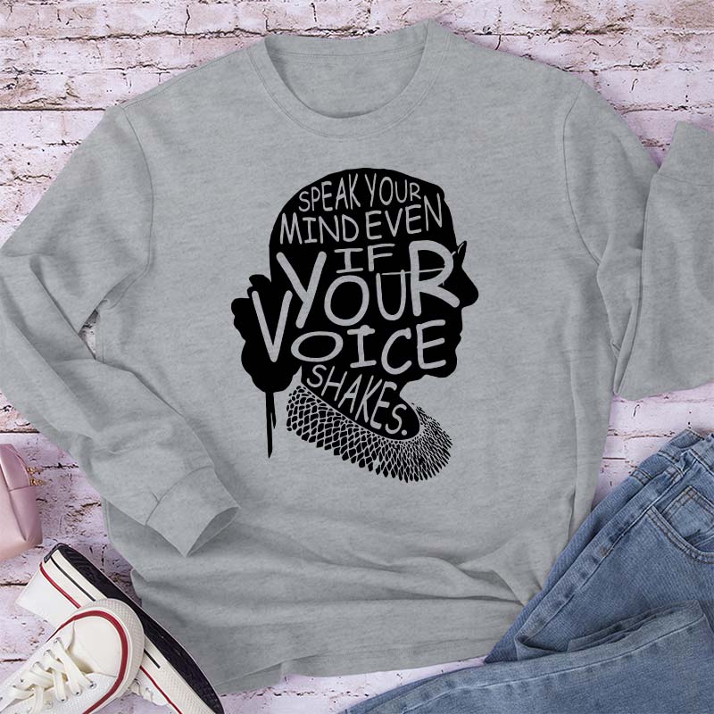 Speak Your Mind Even If Your Voice Shakes Teacher Long Sleeve T-Shirt
