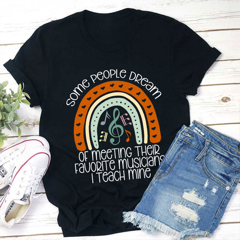I Teach My Favorite Musicians Teacher T-Shirt