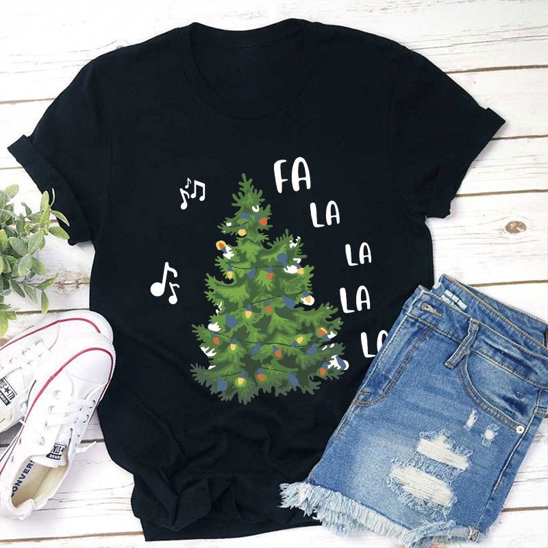 Fa La La La La Christmas Tree Teacher T-Shirt