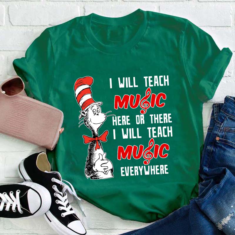 I Will Teach Music Everywhere Teacher T-Shirt