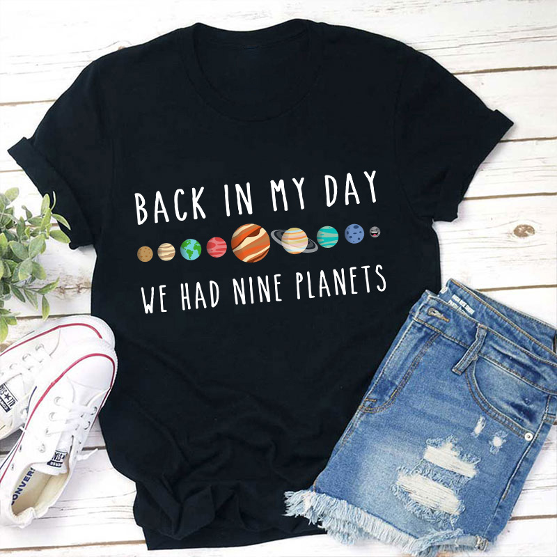 Back In My Day We Had Nine Planets Teacher T-Shirt Sale-Teachersgram