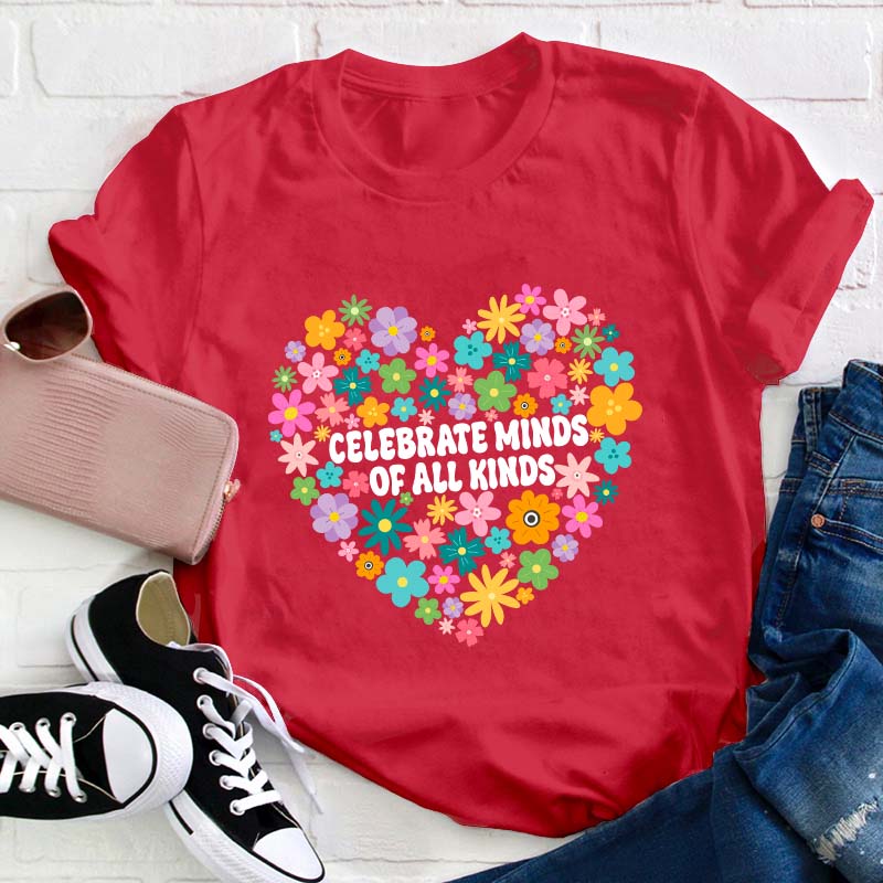 Celebrate Minds Of All Kinds Teacher T-Shirt