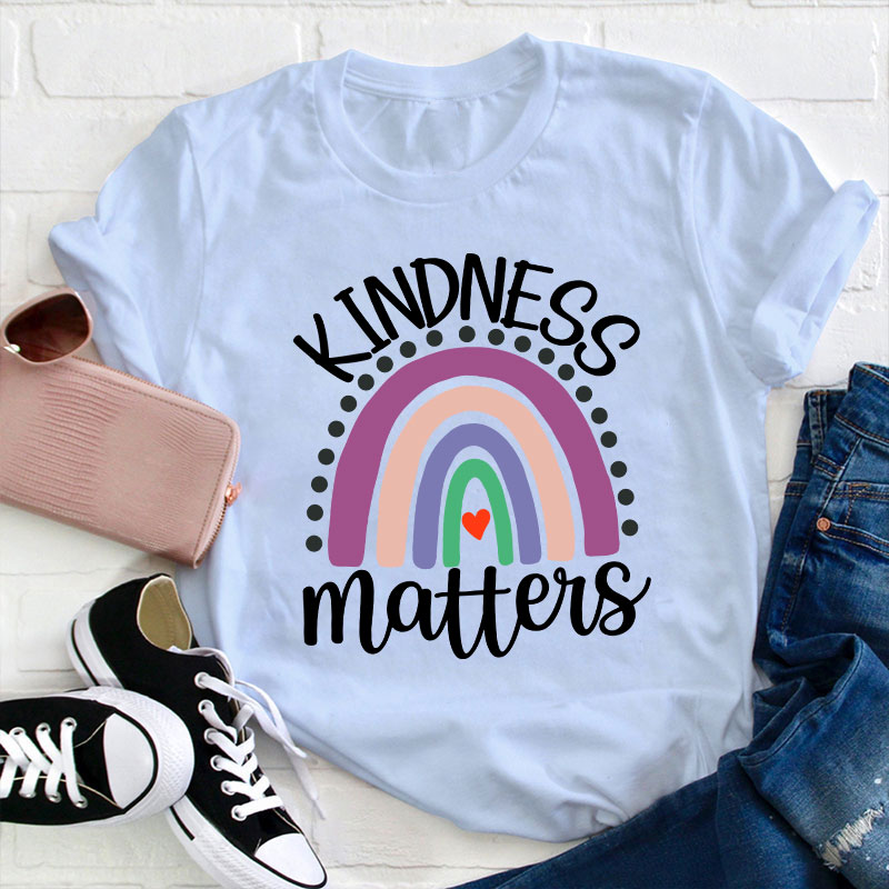 Kindness Matter Rainbow Teacher T-Shirt