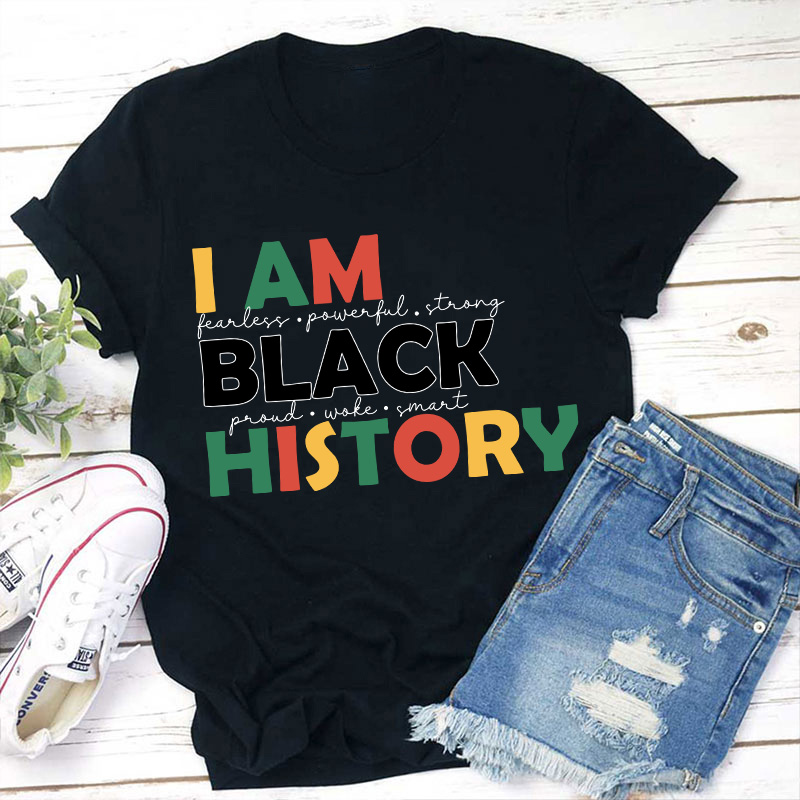 I Am Proud Smart Black History Teacher T-Shirt