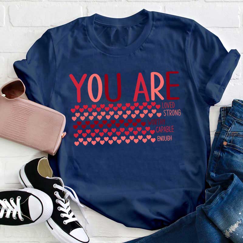 You Are Loved Teacher T-Shirt