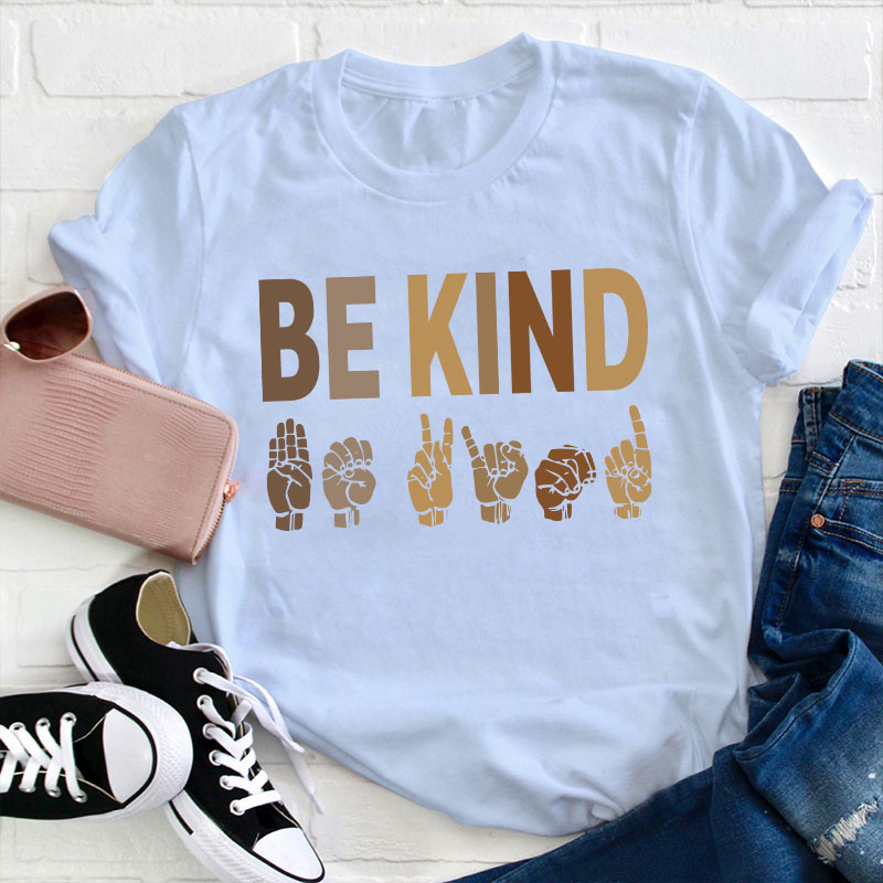 Be Kind Sign Language Teacher T-Shirt