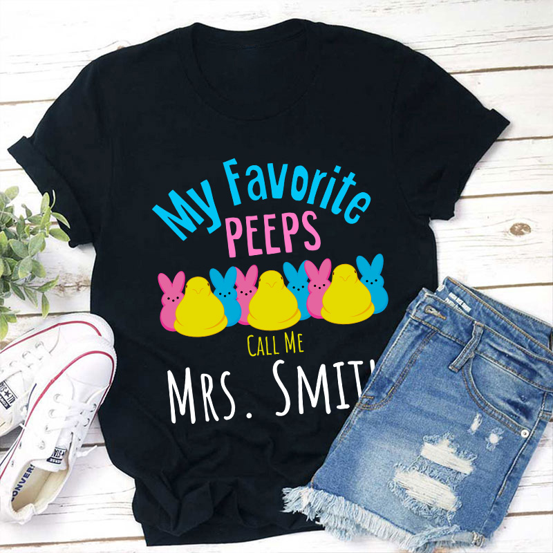 Personalized My Favorite Peeps Call Me Teacher T-Shirt Sale-Teachersgram