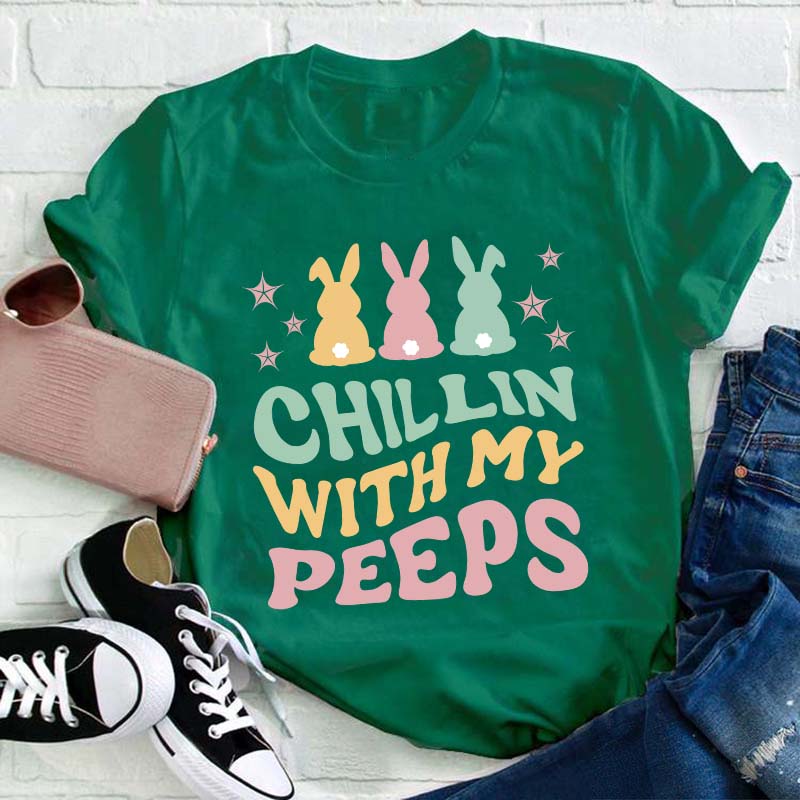 Chilling With My Peeps Teacher T-Shirt