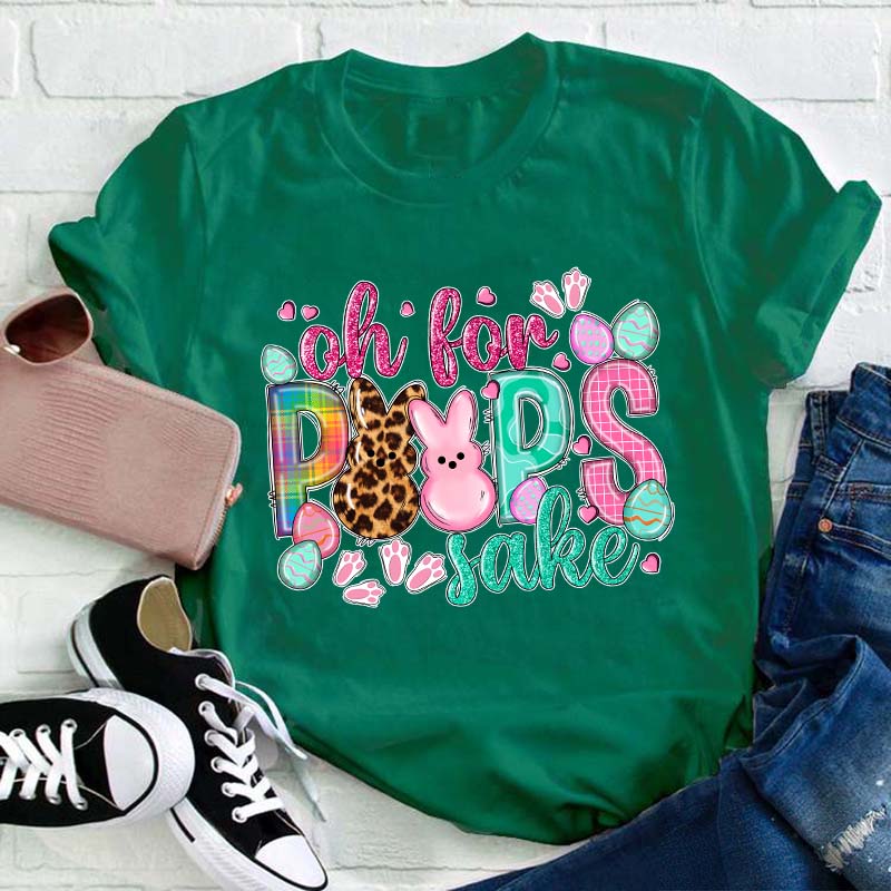 Oh For Peeps Sake Teacher T-Shirt