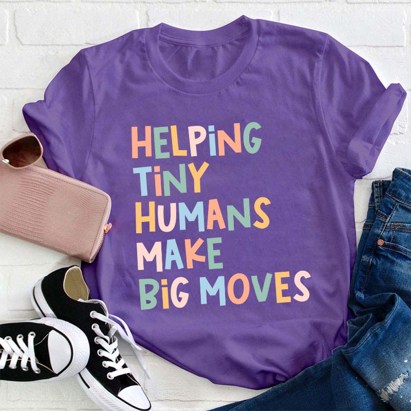 Helping Tiny Humans Make Big Moves Child Therapist Teacher T-Shirt