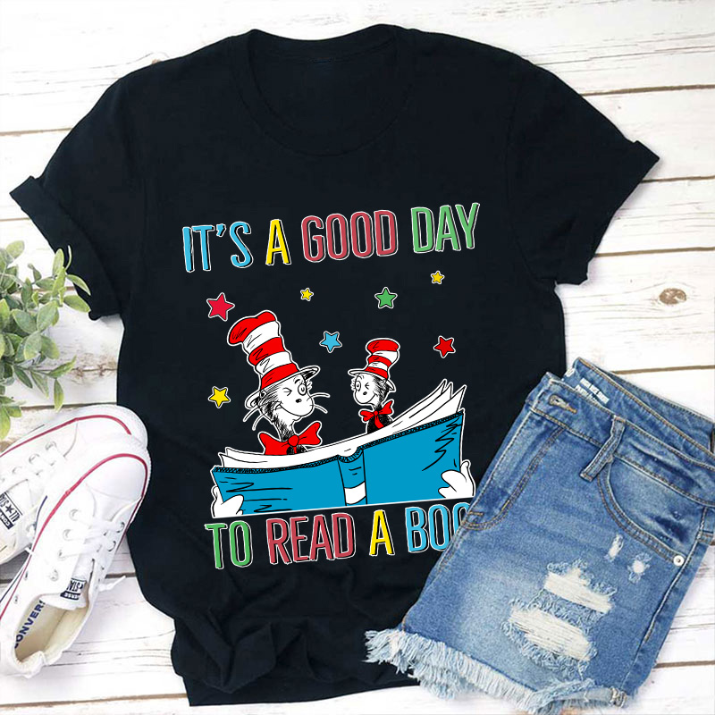 It's A Good Day To Read A Book Teacher T-Shirt Sale-Teachersgram