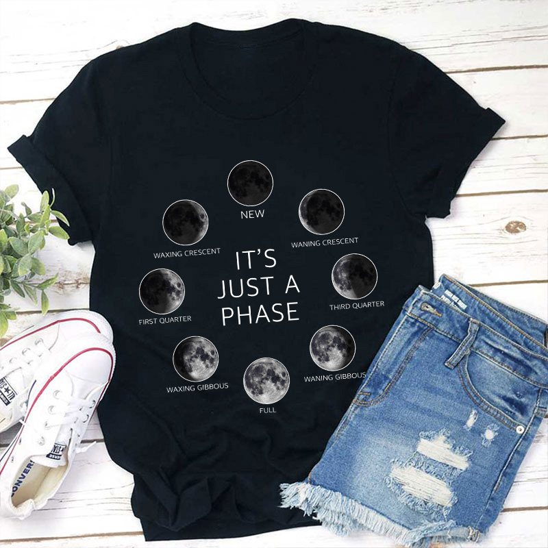 It's Just A Phase Moon Teacher T-Shirt Sale-Teachersgram