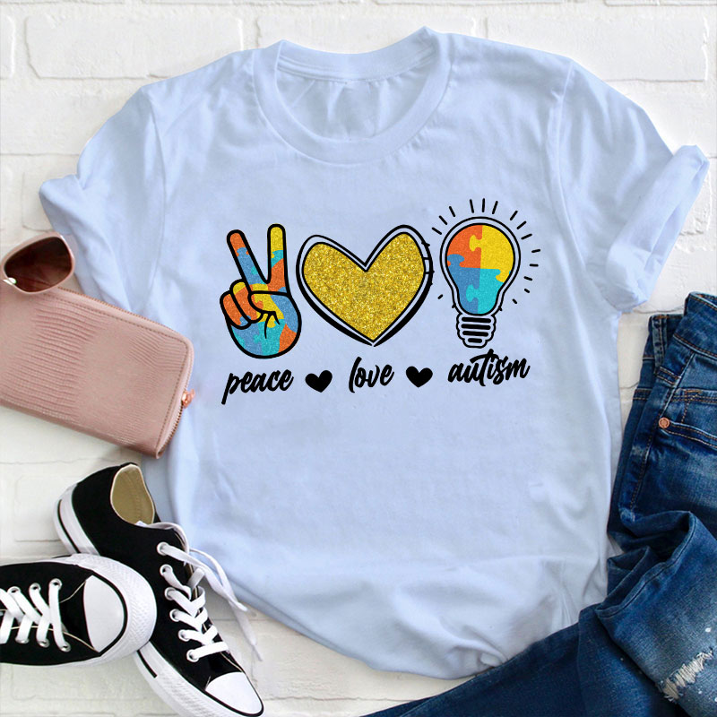Peace Love Autism Autism Awareness Teacher T-Shirt