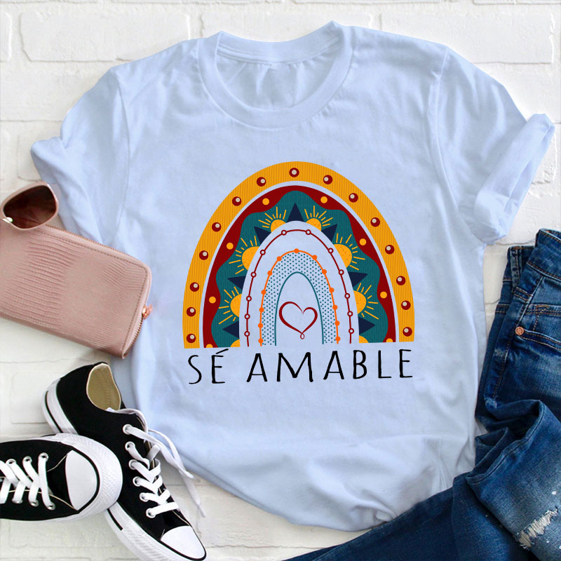 Sé Amable Spanish Teacher T-Shirt
