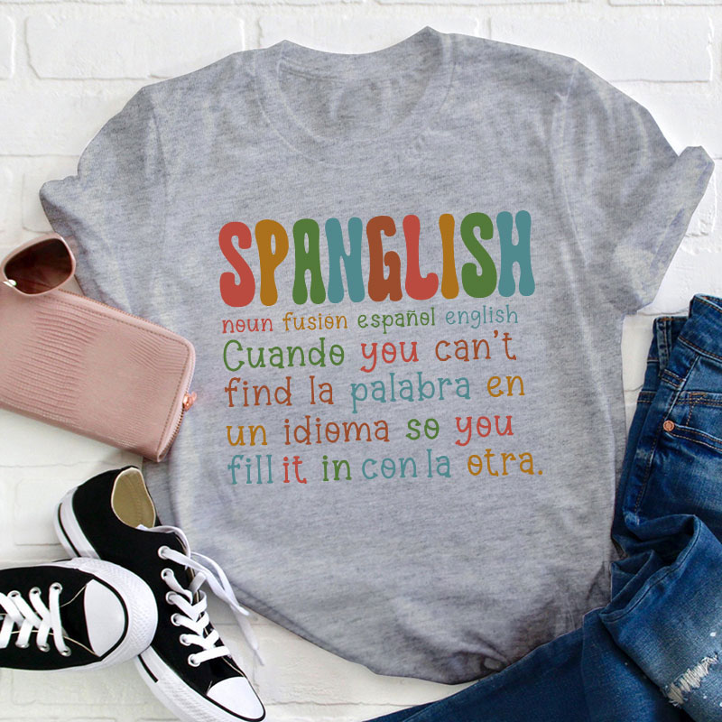 Spanglish Definition Bilingual Teacher T-Shirt