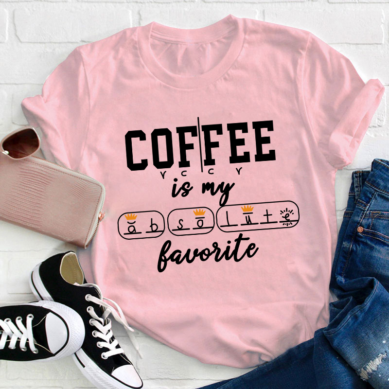Coffee Is My Favorite Teacher T-Shirt