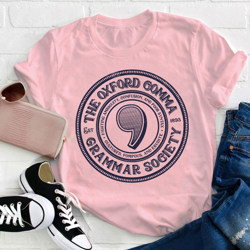 The Oxford Comma Grammar Society Teacher T-Shirt