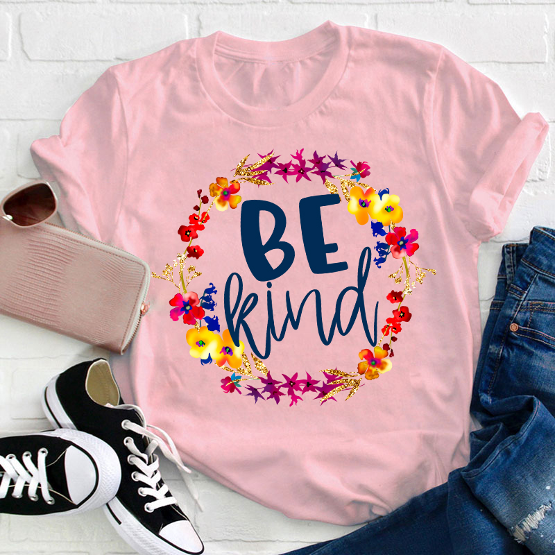 Be Kind Positive Teacher T-Shirt