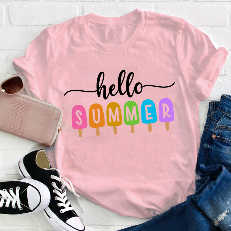 Hello Summer Popsicle Teacher T-Shirt