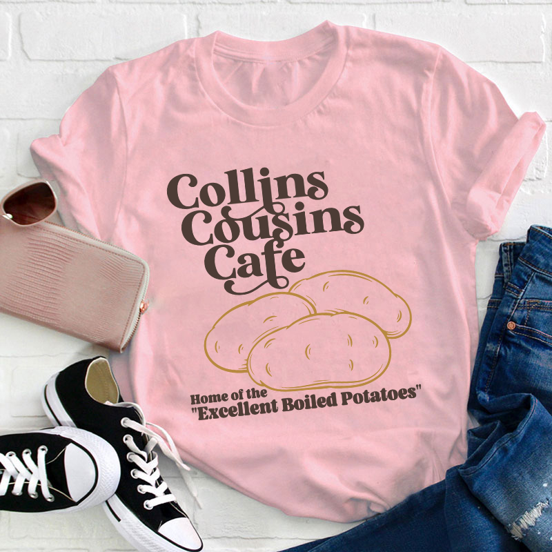 Collins Cousins Cafe Teacher T-Shirt