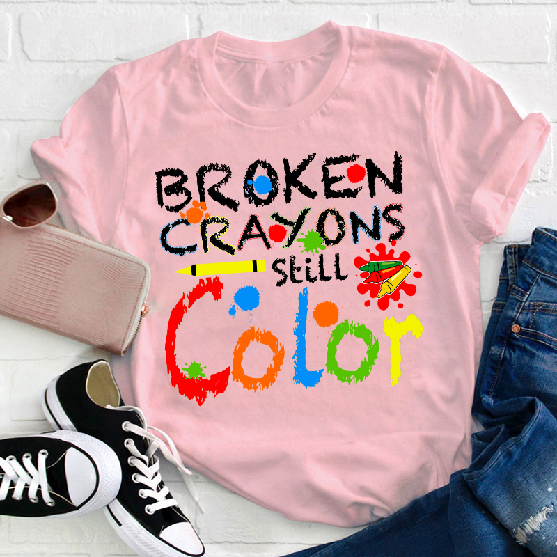 Don't Lose Heart Broken Crayons Still Color Teacher T-Shirt