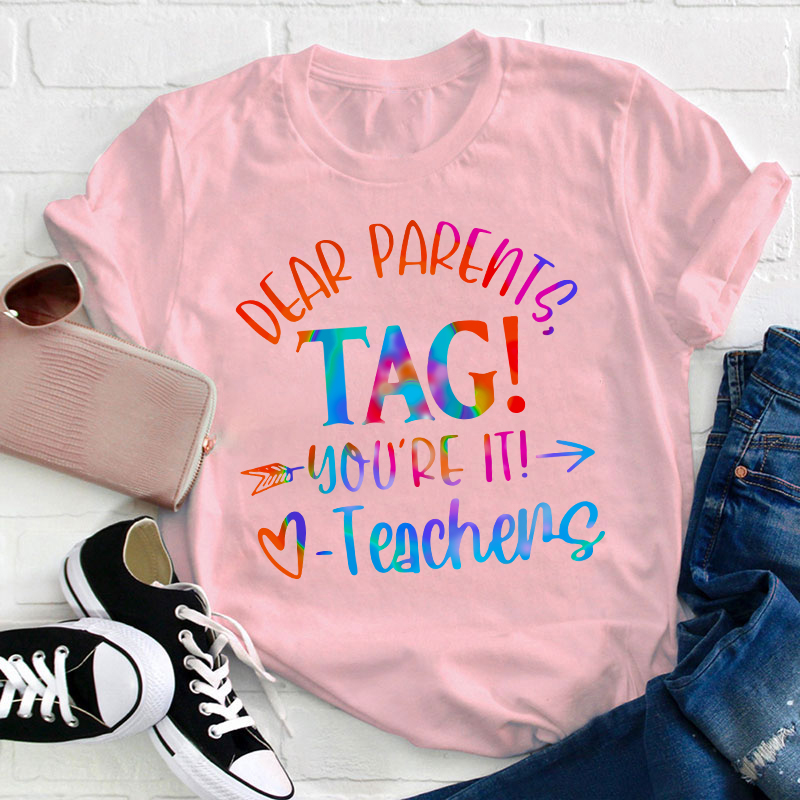 Bye Bruh Dear Parents Tag Teacher T-Shirt