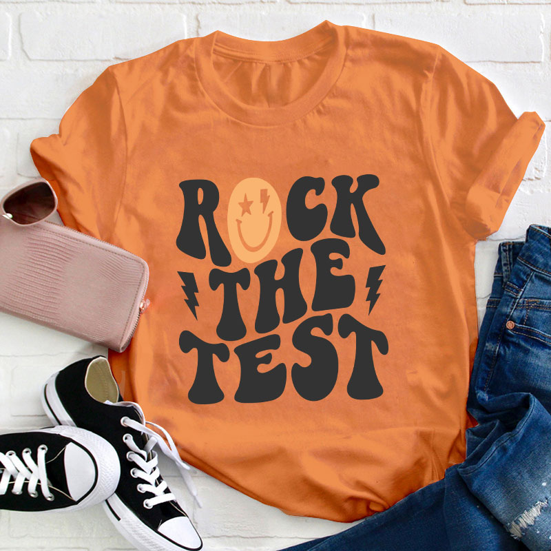 Rock The Test Teacher T-Shirt