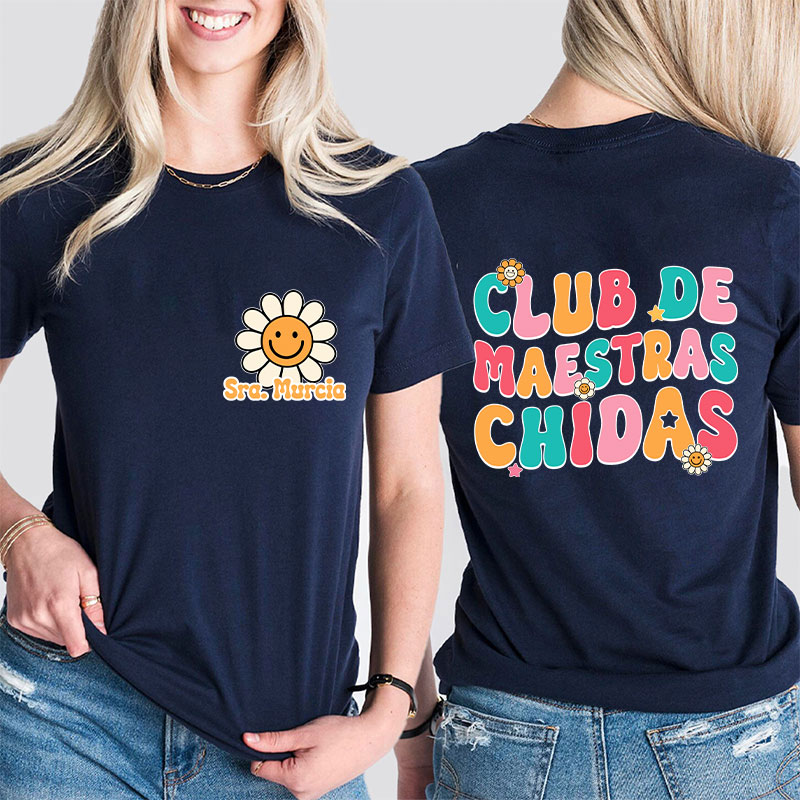 Personalized Club De Maestras Chidas Teacher Two Sided T-Shirt