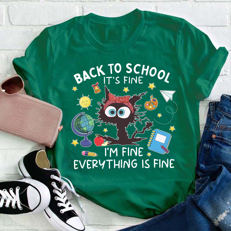 Back To School It's Fine Teacher T-Shirt
