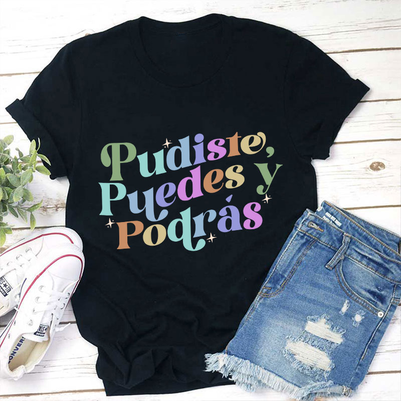 Pudiste Puedes Y Podrás Spanish Teacher T-Shirt Sale-Teachersgram