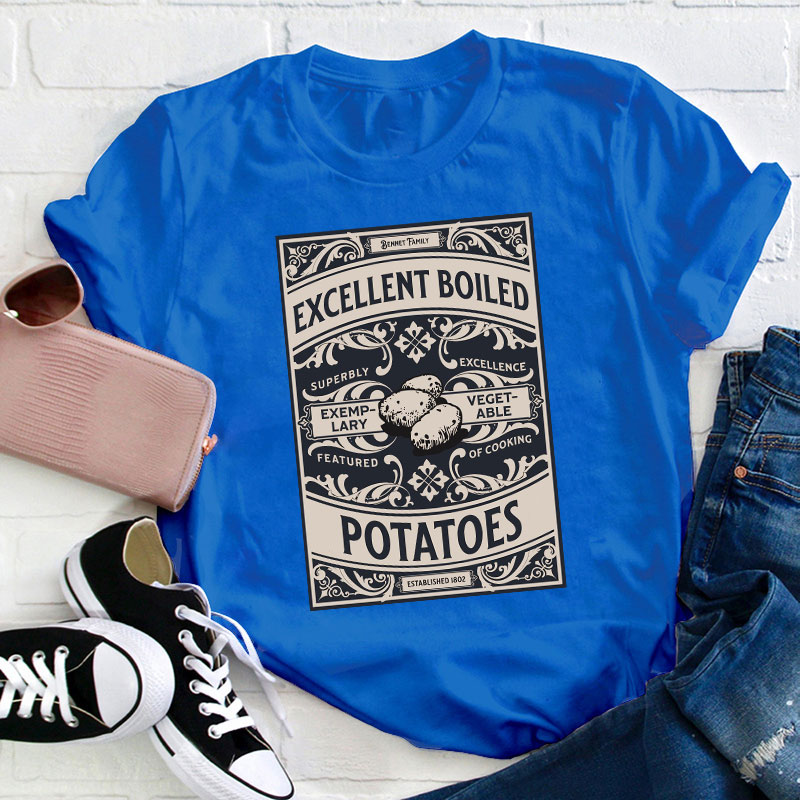 Excellent Boiled Potatoes Jane Austen Art Teacher T-Shirt