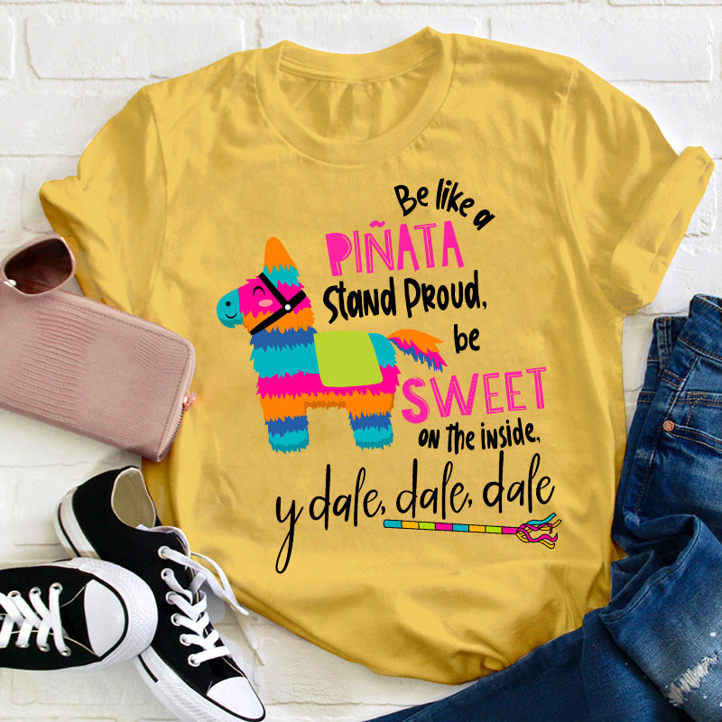 Stand Proud Be Sweet On The Inside And Go Go Go Spanish Teacher T-Shirt