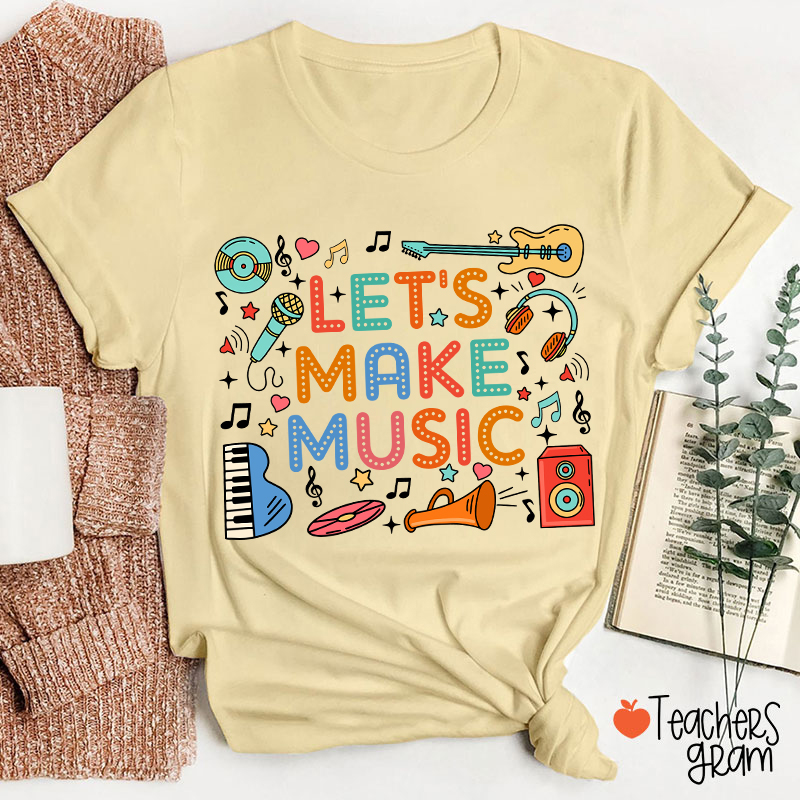 Let's Make Music Cute Musical Instrument Icons Teacher T-Shirt