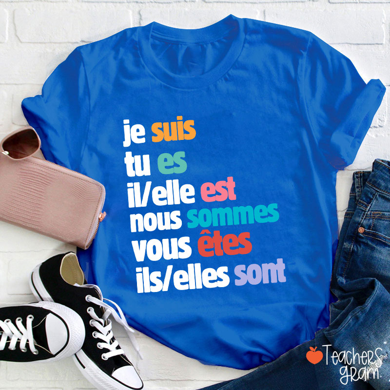 Je Suis Tu Es French Teacher T-Shirt
