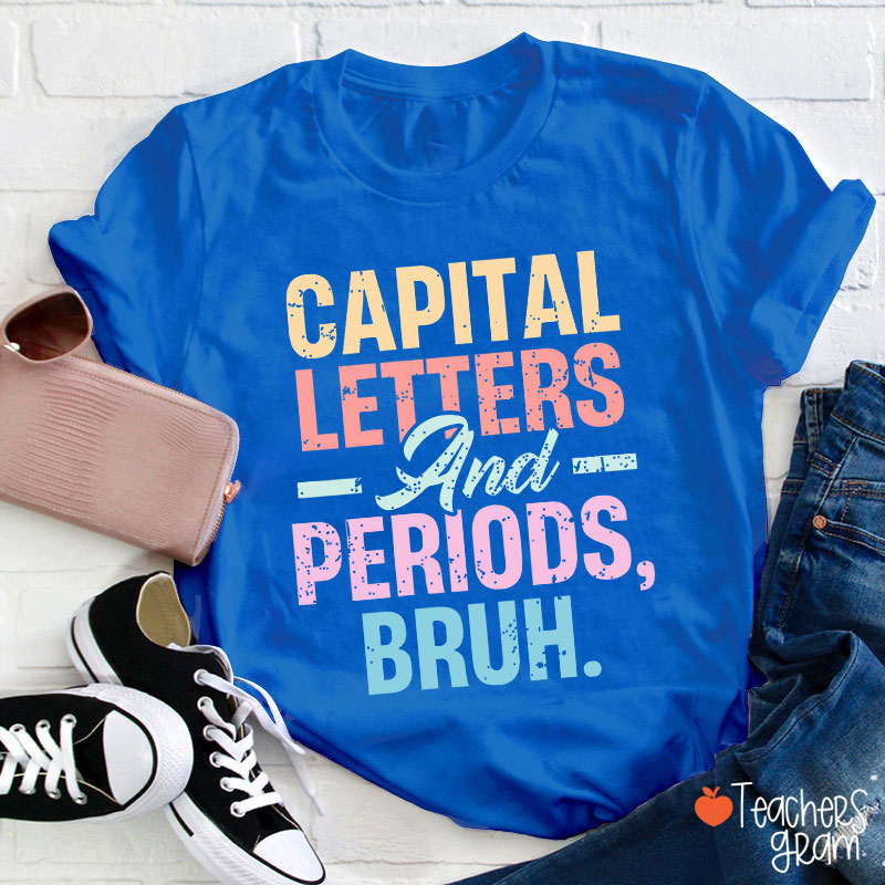 Retro Color Capital Letters And Periods Bruh Teacher T-Shirt