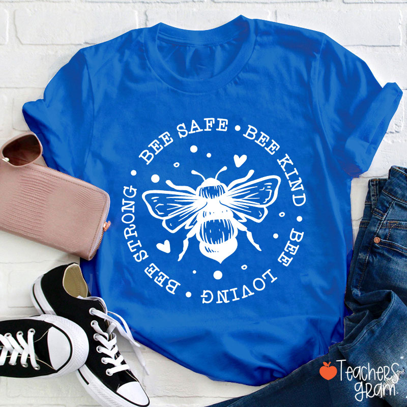Bee Safe Bee Kind Bee Loving Teacher T-Shirt