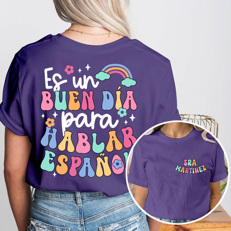 Personalized Es Un Buen Día Para Hablar Español Spanish Teacher Two Sided T-Shirt