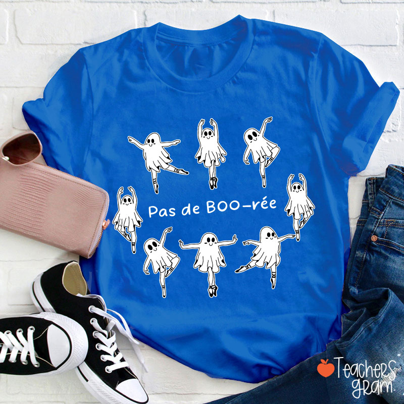 Pas De Boo Ree Dance Ghosts Teacher T-Shirt