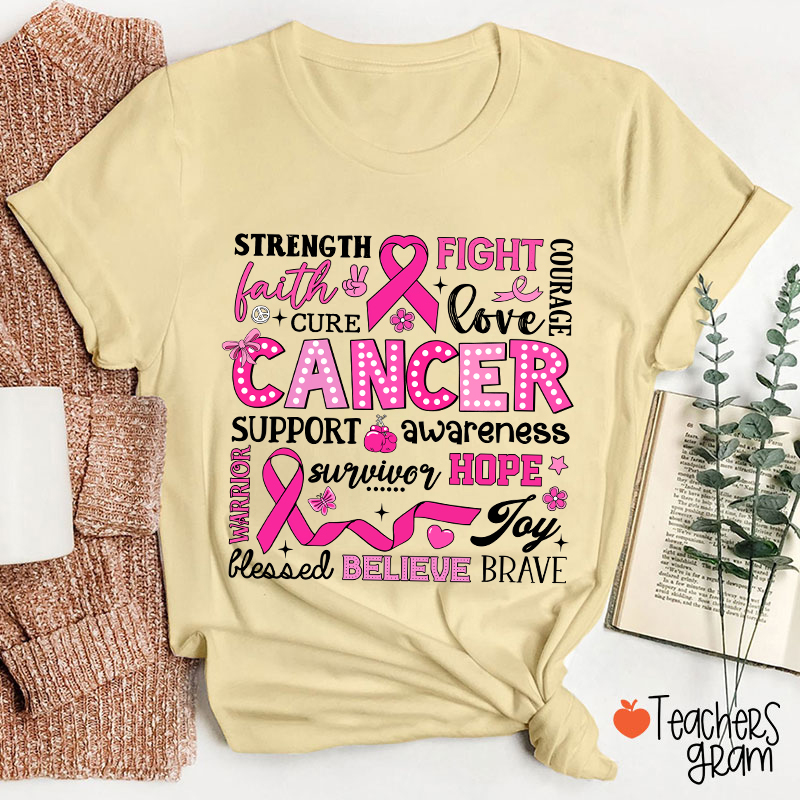 Strength Fight Love Cancer Breast Cancer Awareness Teacher T-Shirt
